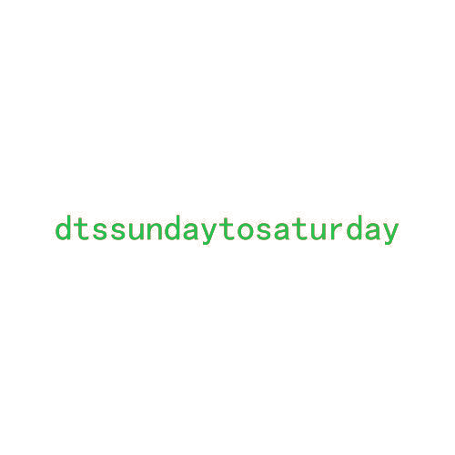 DTSSUNDAYTOSATURDAY