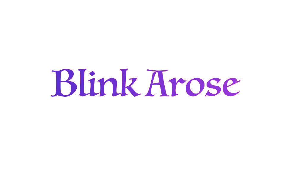 BLINK AROSE