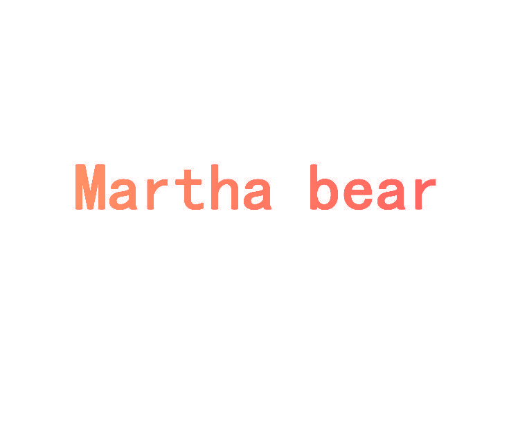 MARTHA BEAR