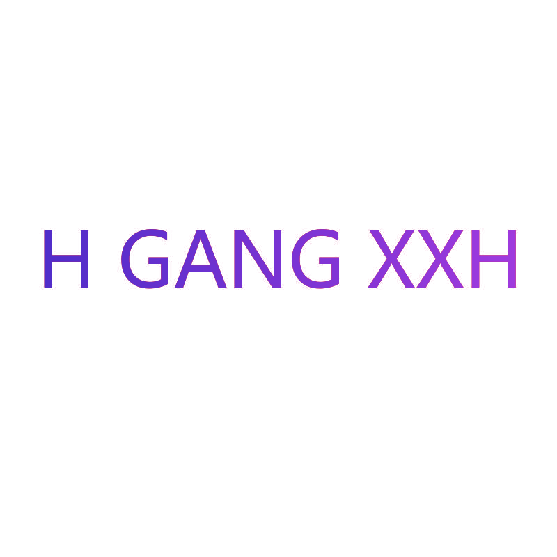 H GANG XXH