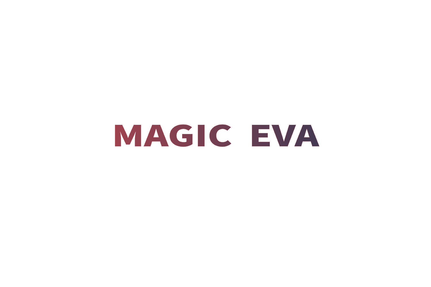 MAGIC EVA