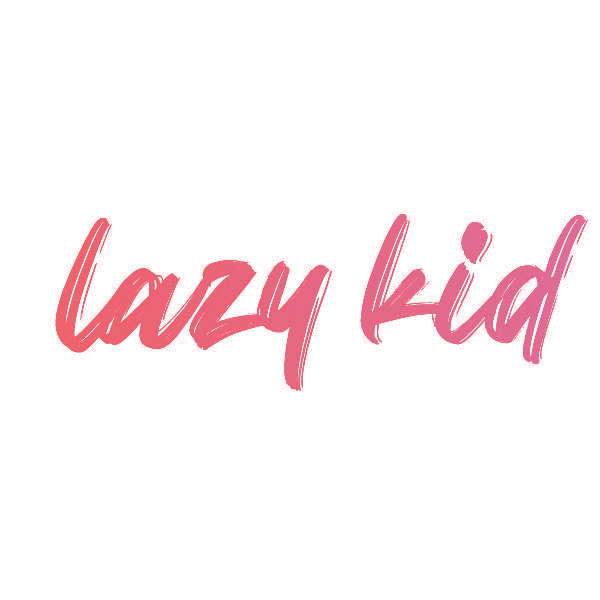 LAZY KID