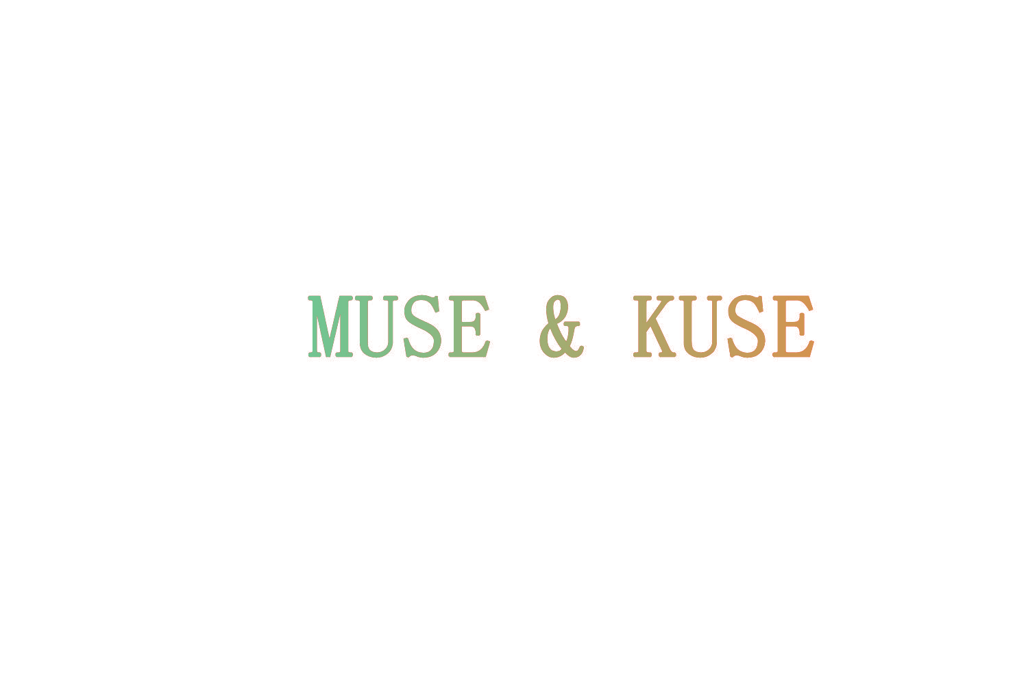 MUSE & KUSE