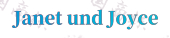 JANET UND JOYCE