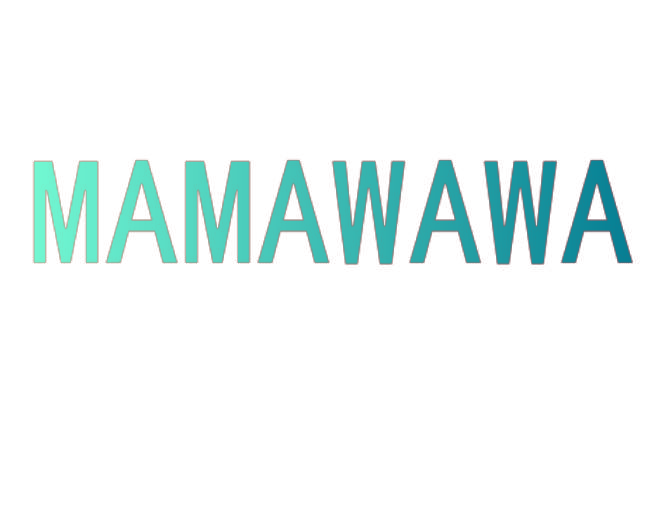 MAMAWAWA