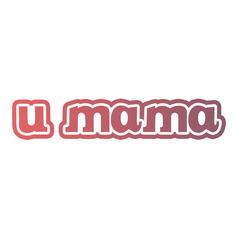 U MAMA