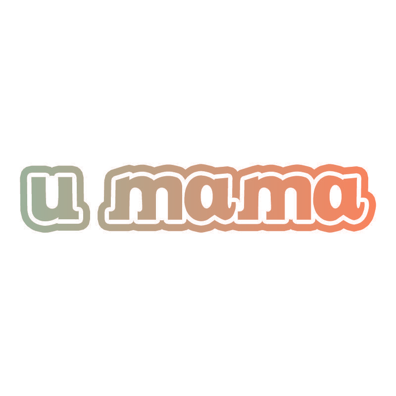 U MAMA