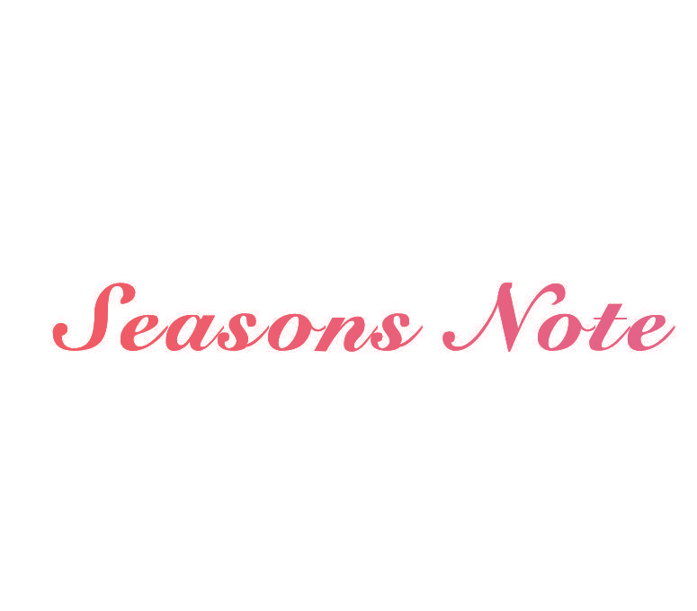 SEASONS NOTE