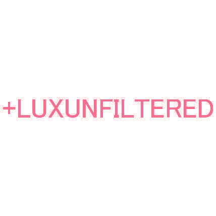 + LUXUNFILTERED