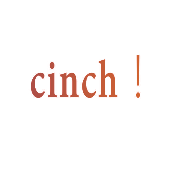 CINCH！