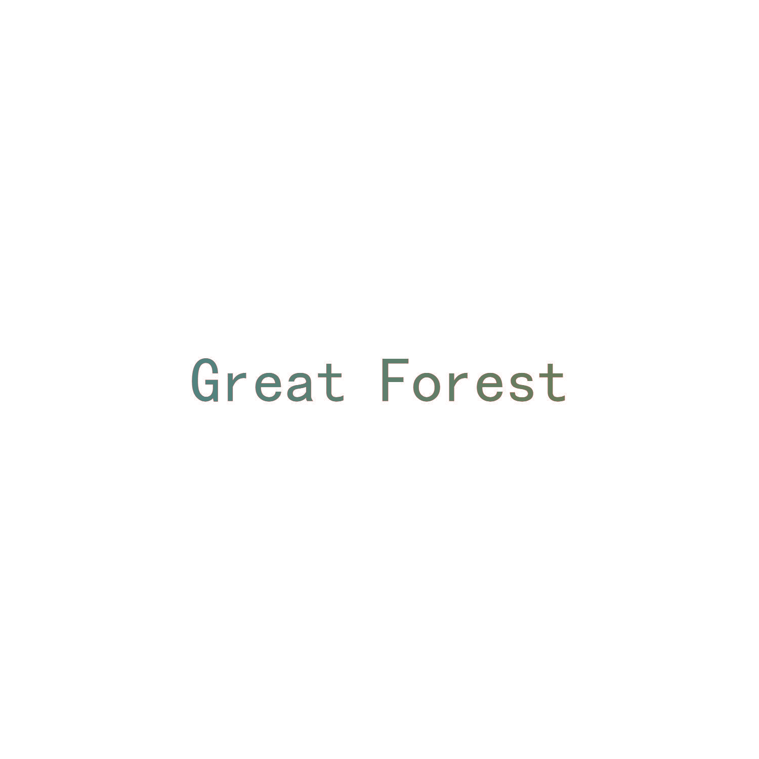 GREAT FOREST
