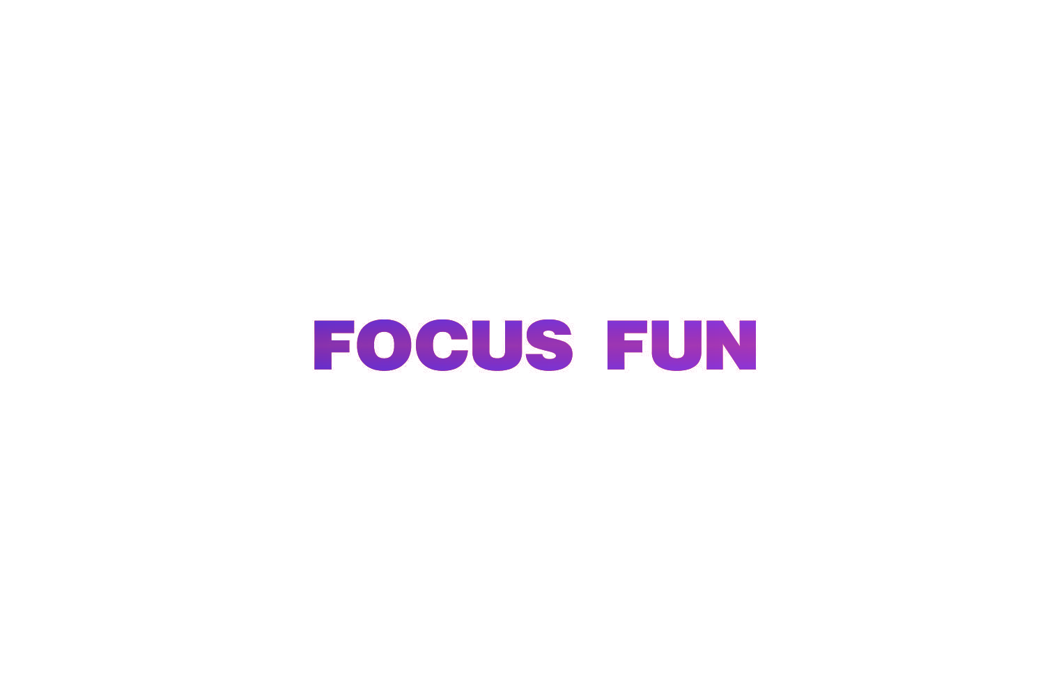 FOCUS FUN