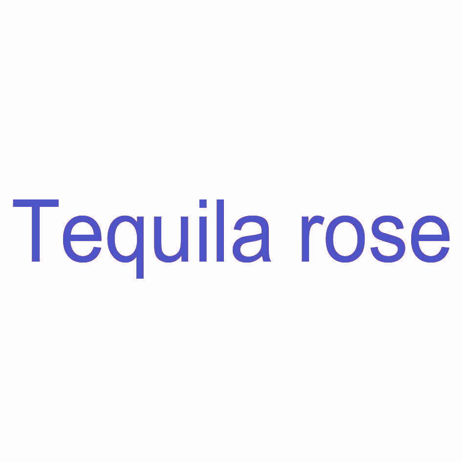 TEQUILA ROSE
