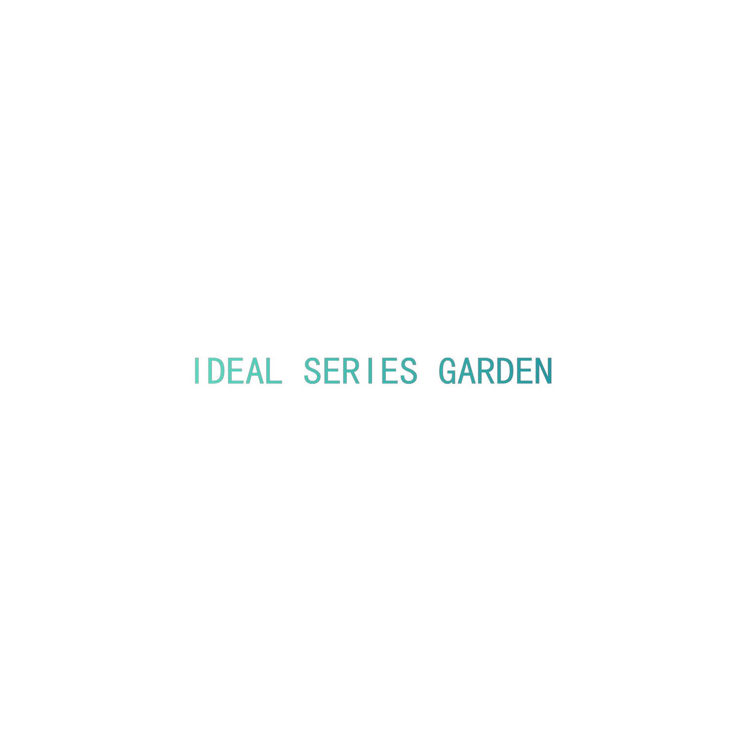 IDEAL SERIES GARDEN