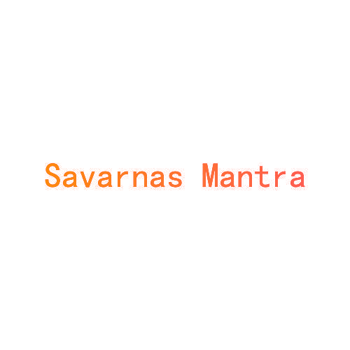 SAVARNAS MANTRA