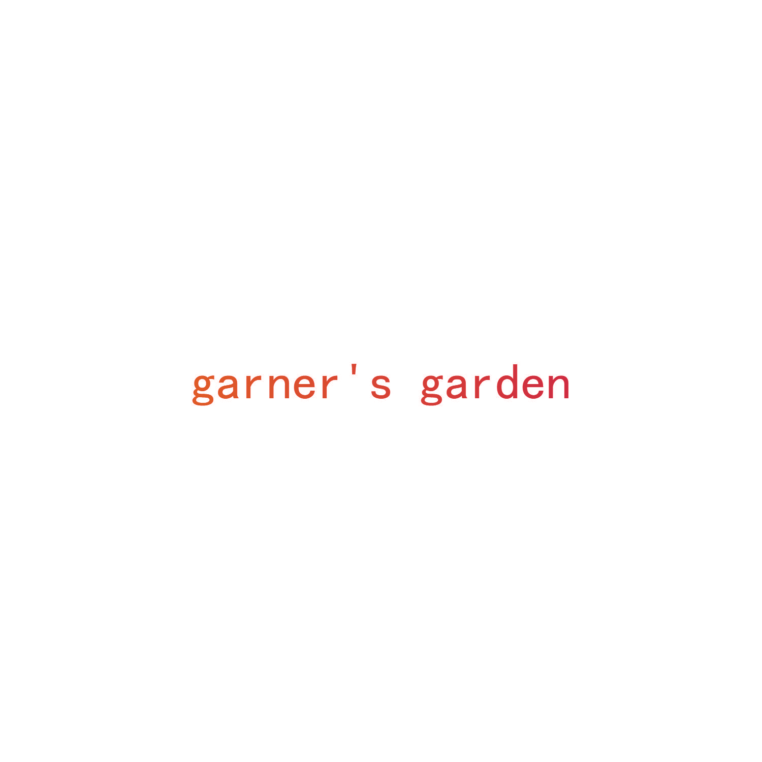 GARNER'S GARDEN